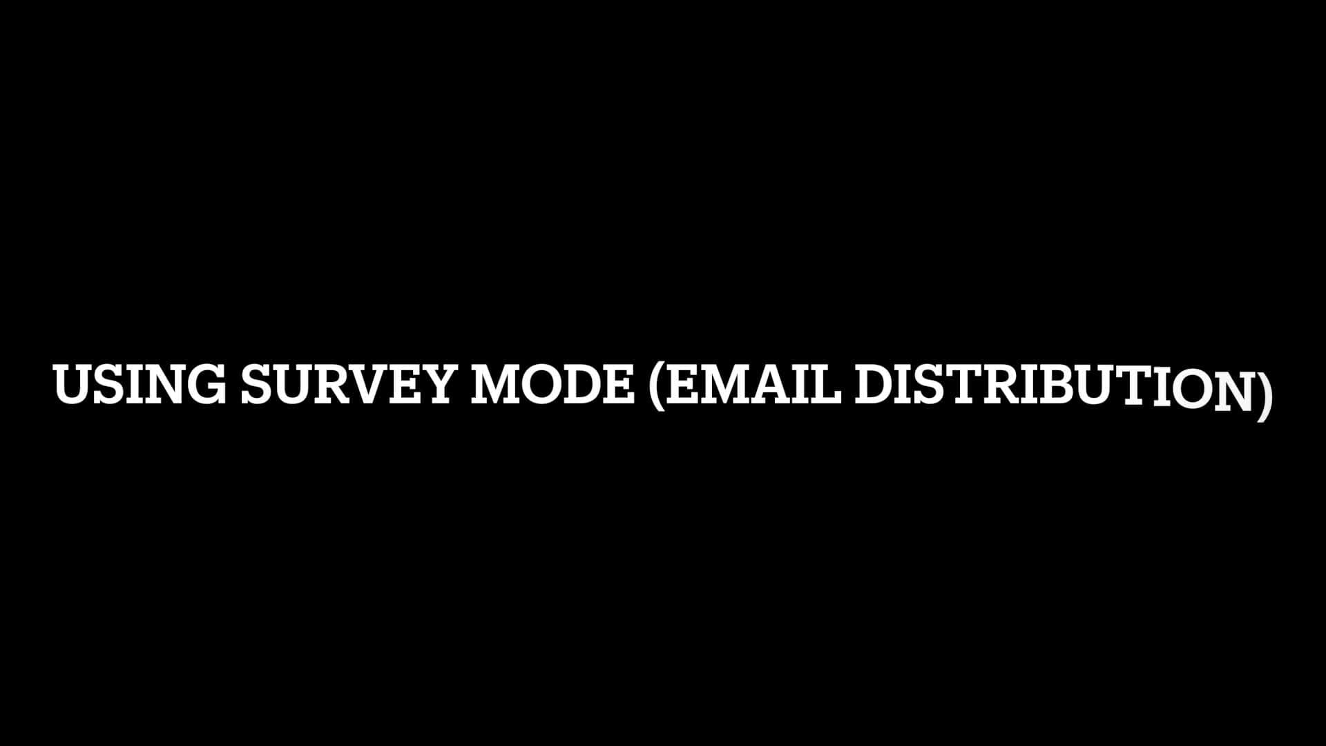 Survey / Email List Mode